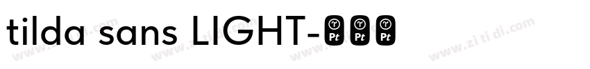 tilda sans LIGHT字体转换
